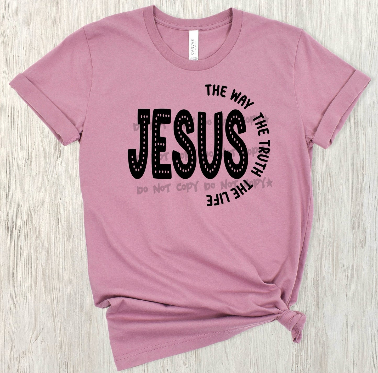 Jesus CAPS the way the truth the life-DTF