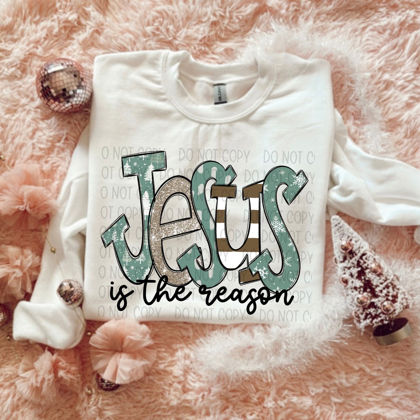 Jesus Is The Reason-DTF
