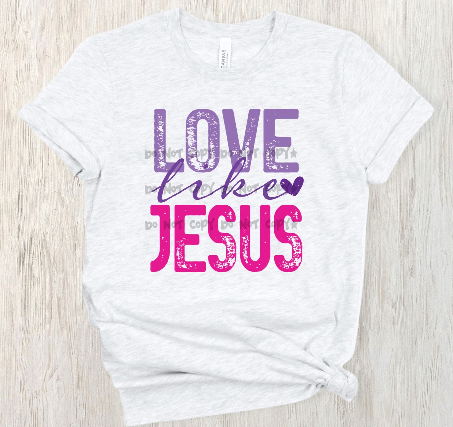 Love like Jesus - DTF&UV