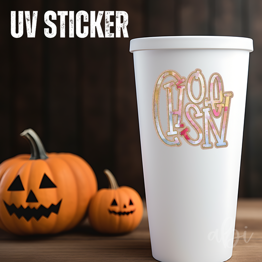 CHOSEN -UV Stickers