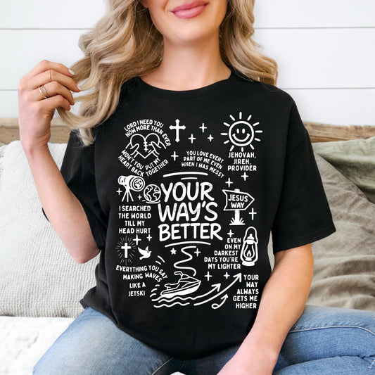 Your way's better -DTF&UV