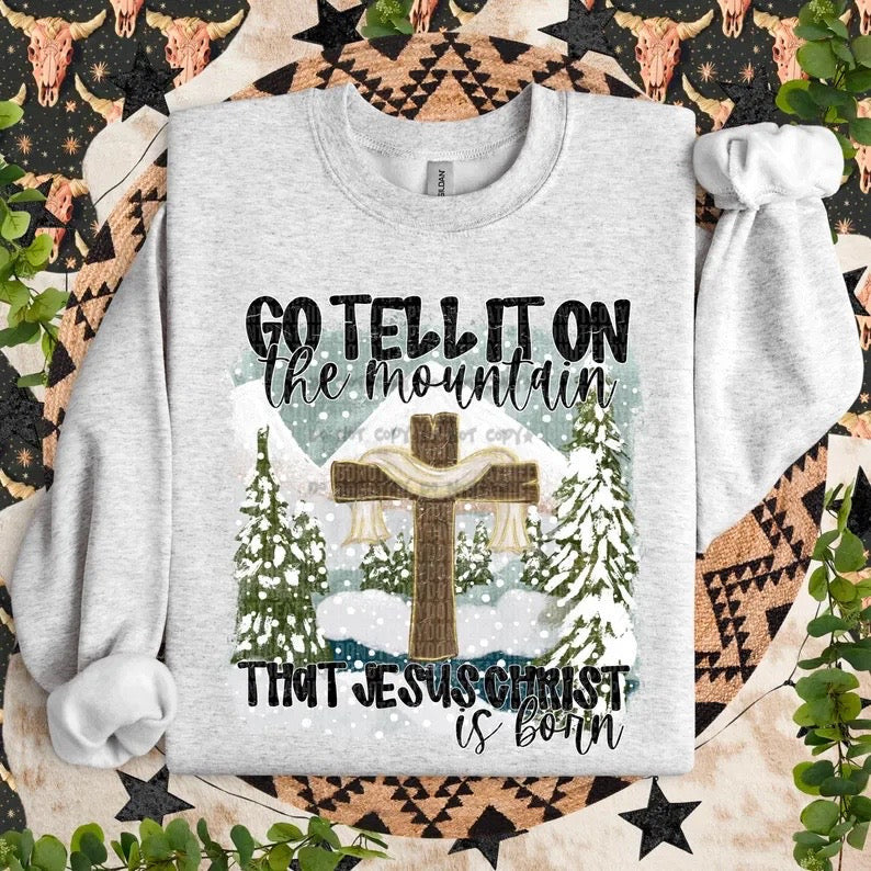 Go tell it on the mountain that Jesus Christ is born cross-DTF
