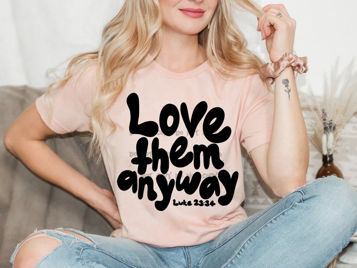 Love them anyway-DTF