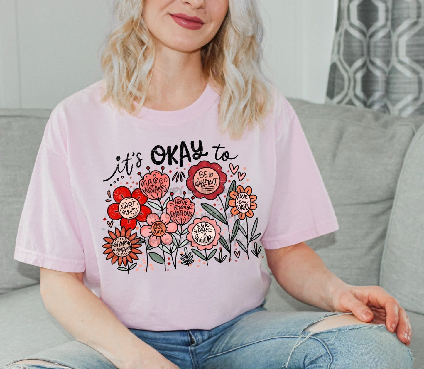 It's okay to .... Flowers- DTF