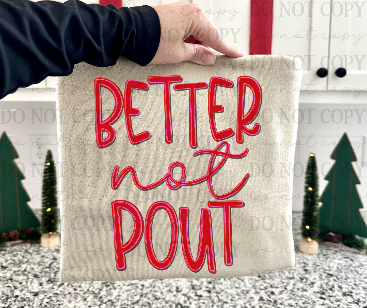 Better Not Pout-DTF&UV