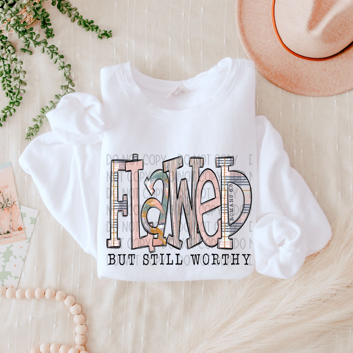 Flawed But Still Worthy-DTF