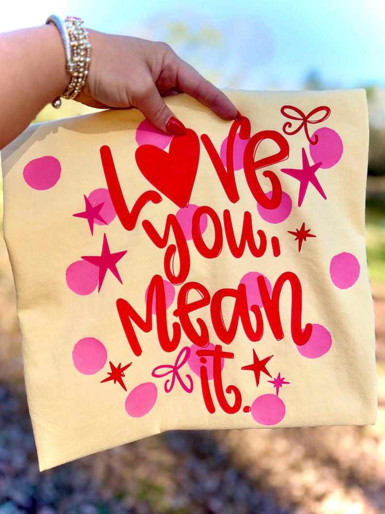 Love you mean it-DTF