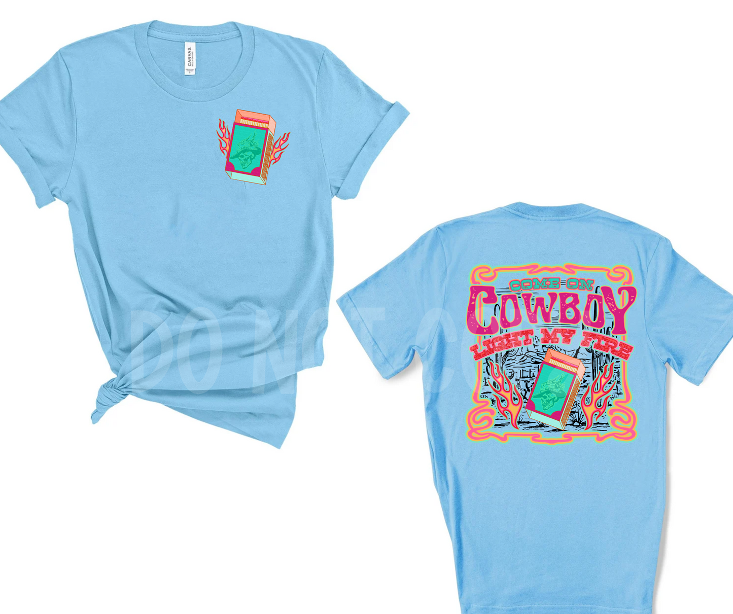 Cowboy Light My Fire (Back)-DTF