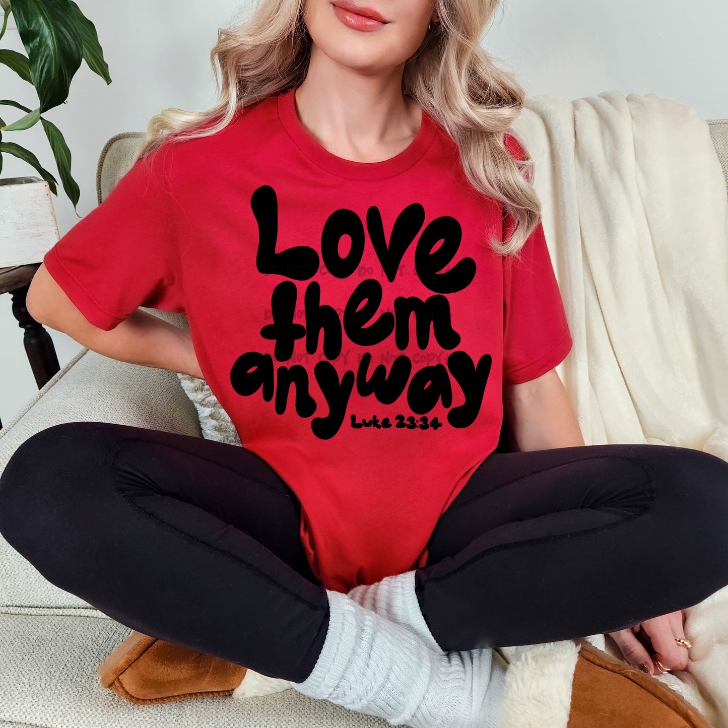 Love them anyway-DTF