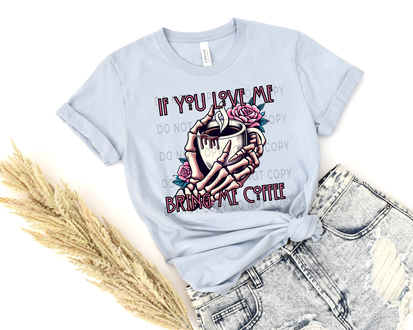If You Love Me Bring Me Coffee - DTF