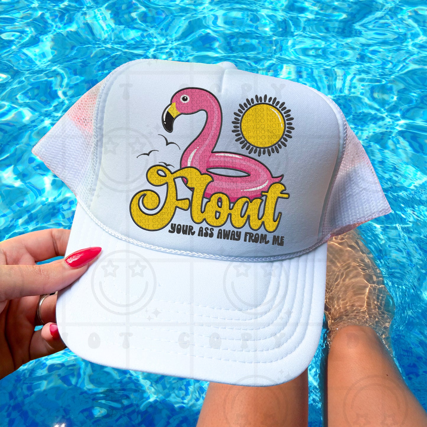 Float your ass away from me -DTF