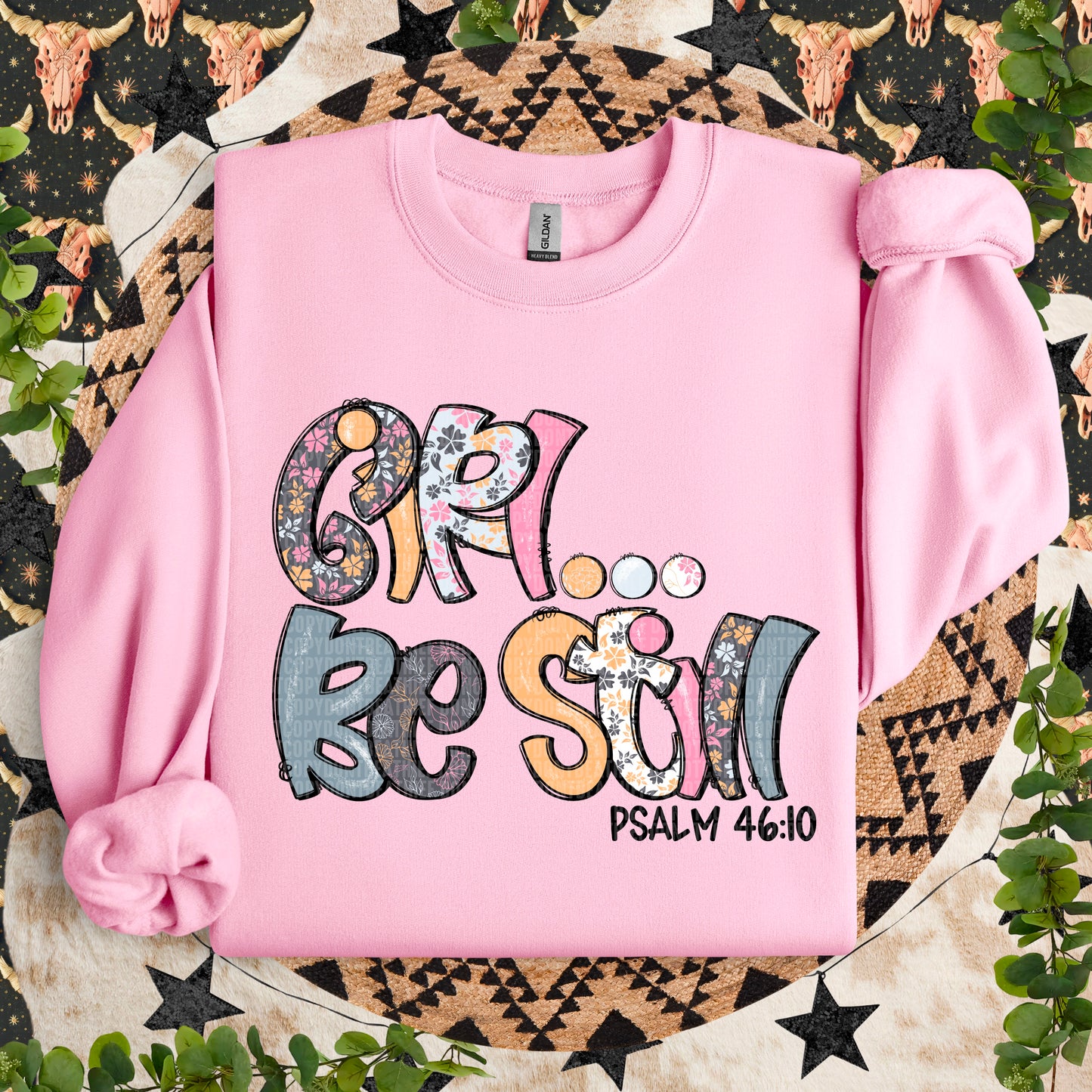 Girl be still- DTF