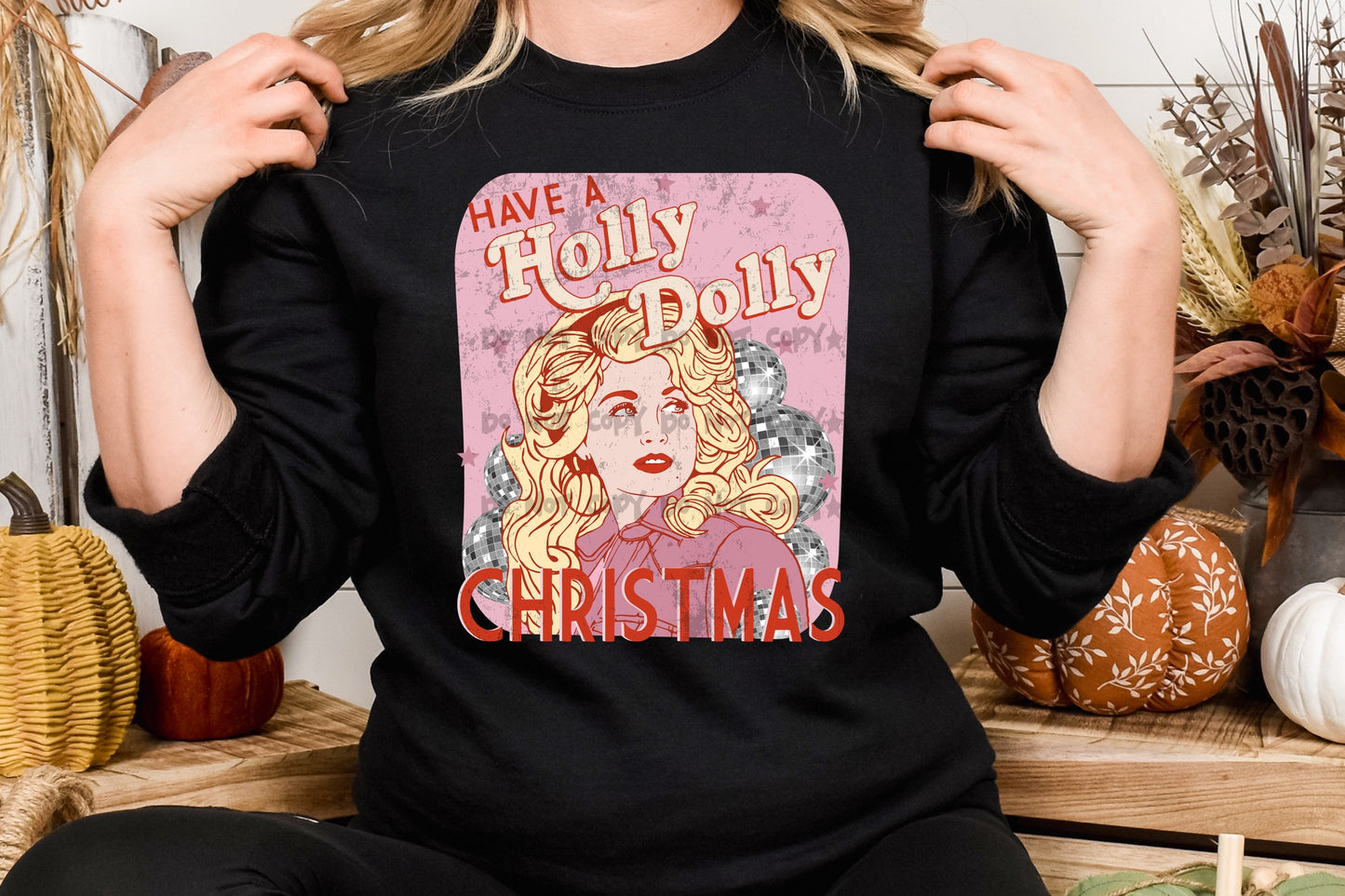 Have a Holly Dolly Christmas -DTF