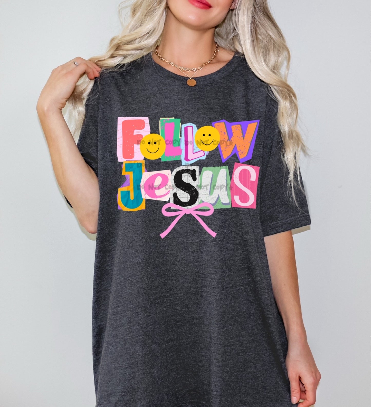 Follow Jesus Bright -DTF&UV