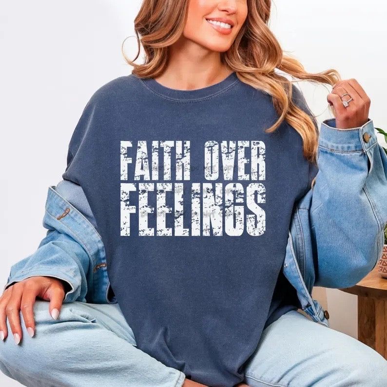 Faith over Feelings -DTF&UV