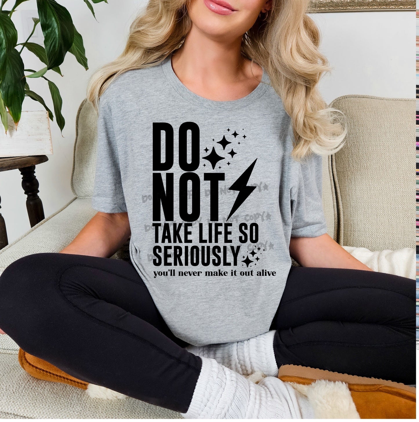 Do Not take Life so Seriously-DTF