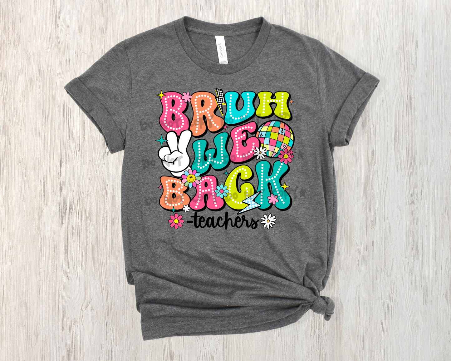 Bruh we back teachers-DTF