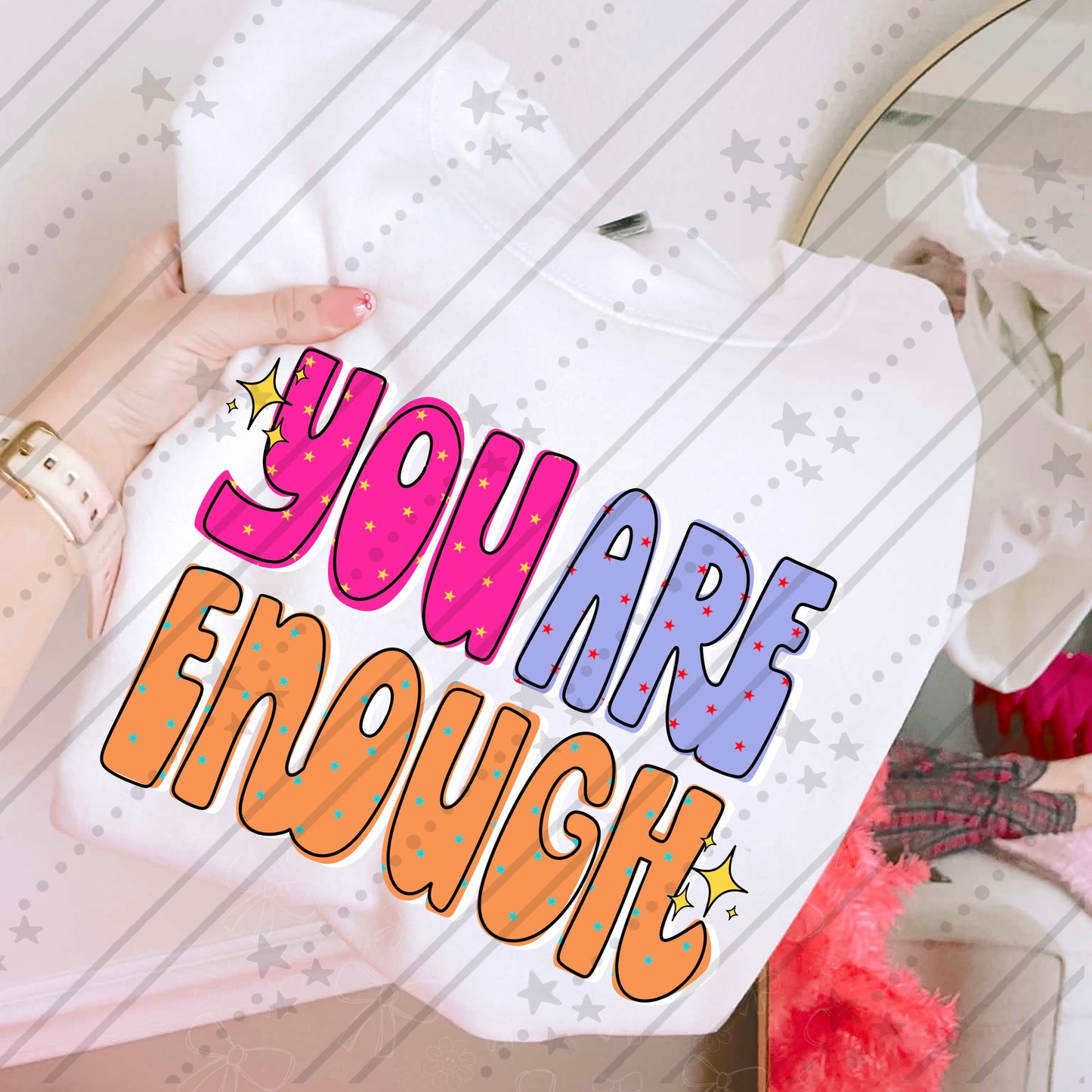 You are enough -DTF&UV