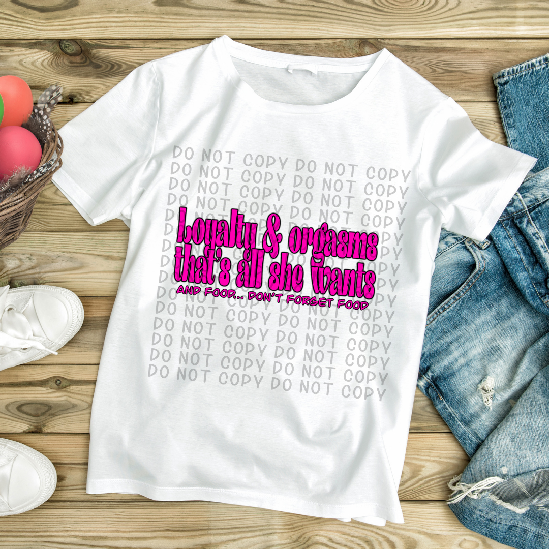 Loyalty and orgasms that’s all she wants pink - DTF