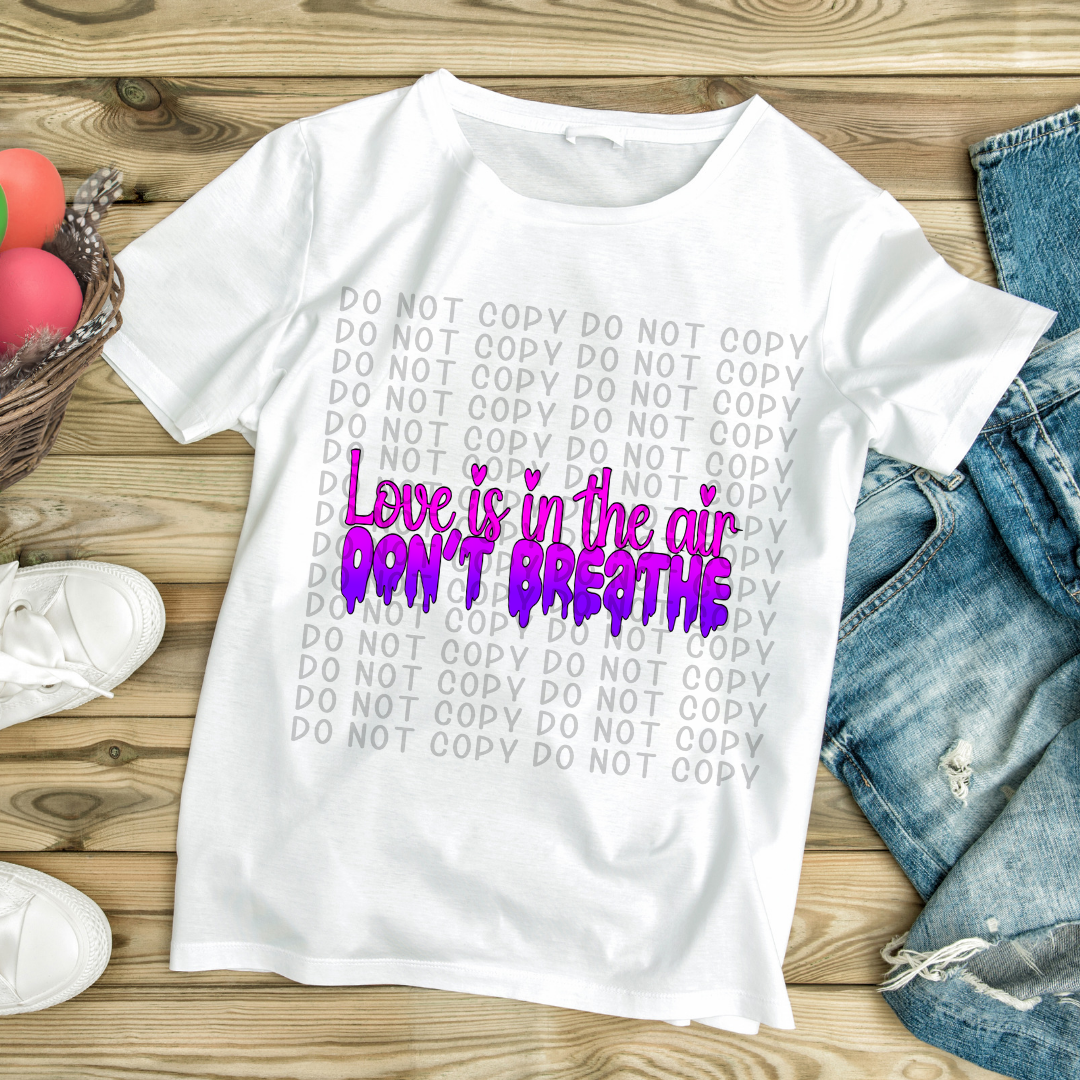 Love is in the air don’t breathe pink purple - DTF