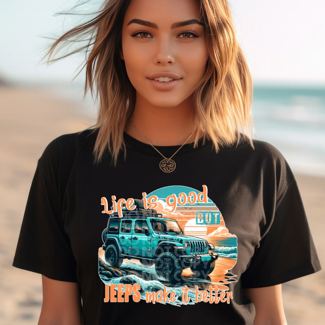 Life is good but jeeps make it better - DTF