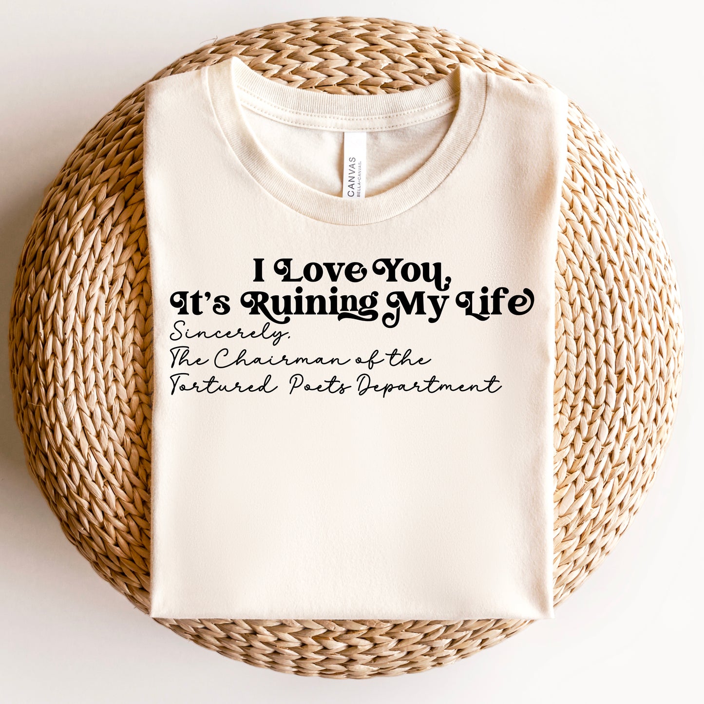 I love you it’s ruining my life blk - DTF