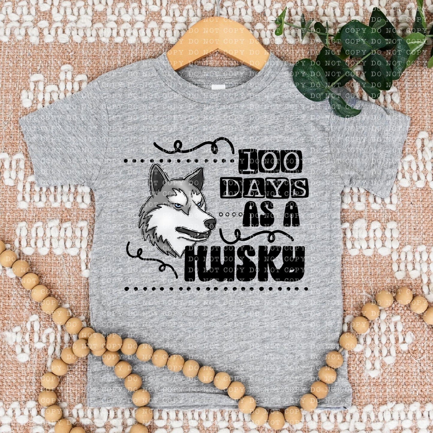 100 Days As A Husky - DTF