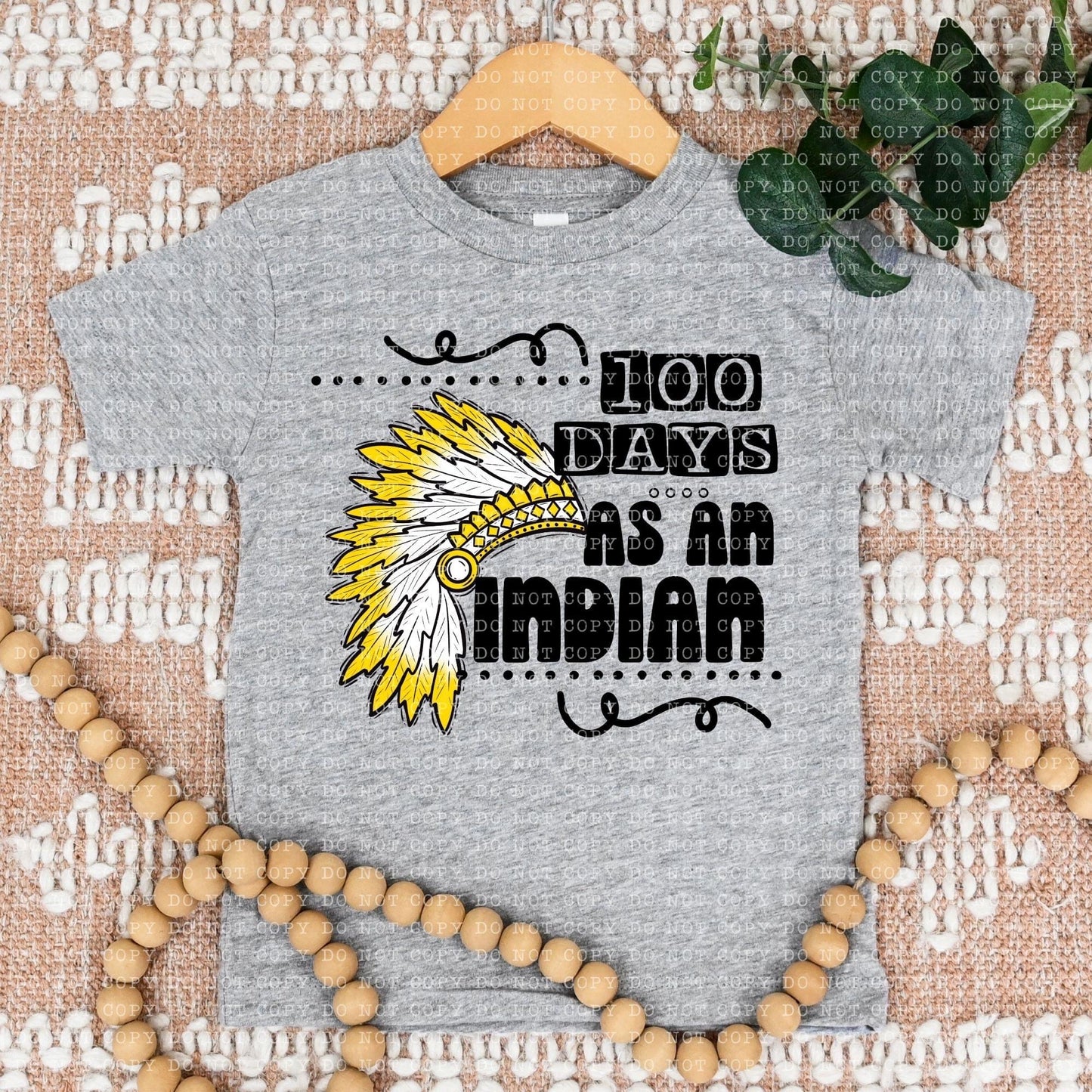 100 Days As An Indian Yellow - DTF
