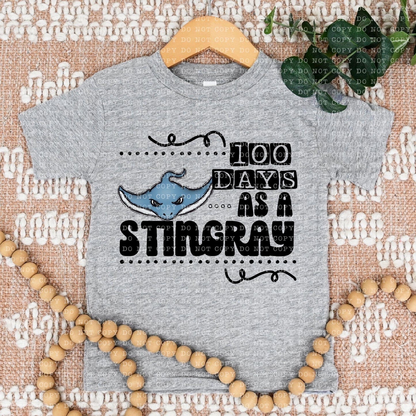 100 Days As A Stingray - DTF