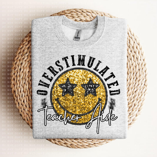 Overstimulated Teacher Aide Faux Glitter Happy Face - DTF