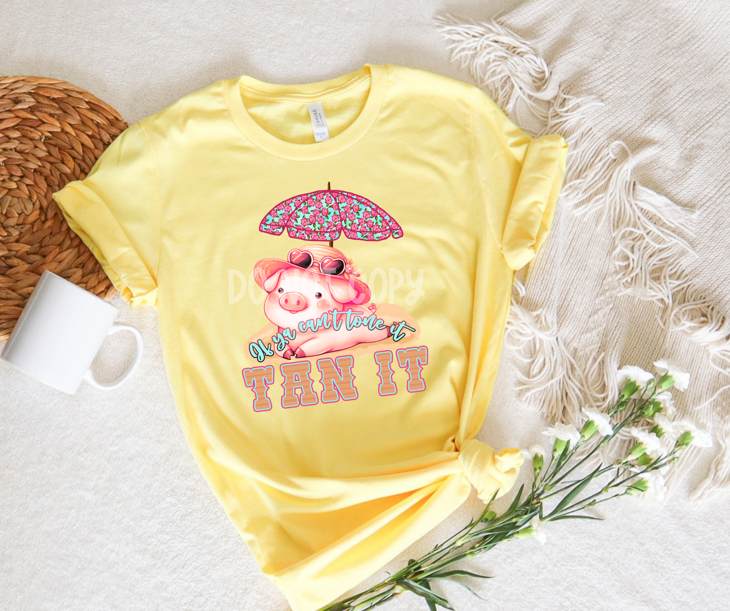 If Ya Cant Tone it Tan it-DTF