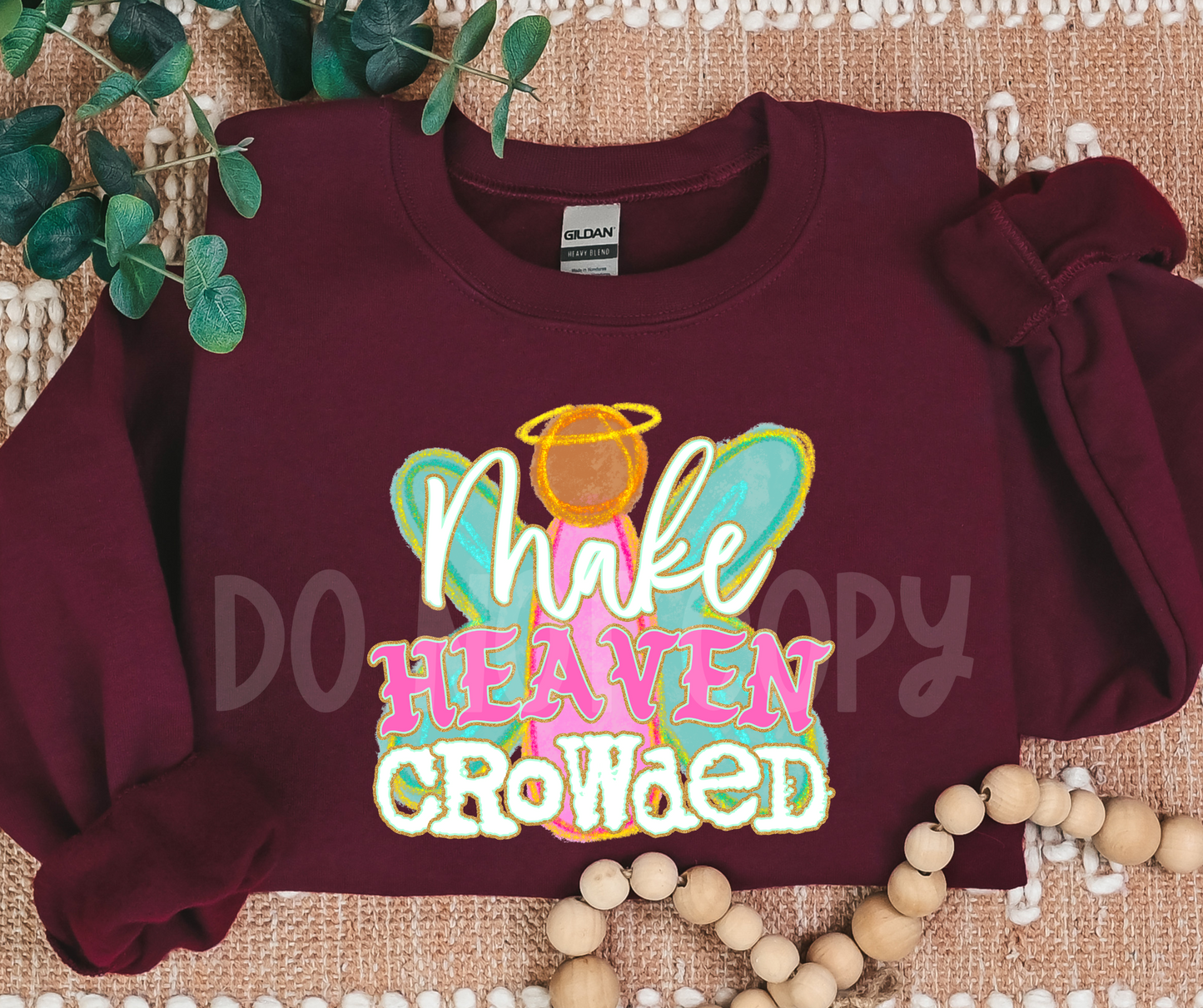 Make Heaven Crowded White -DTF