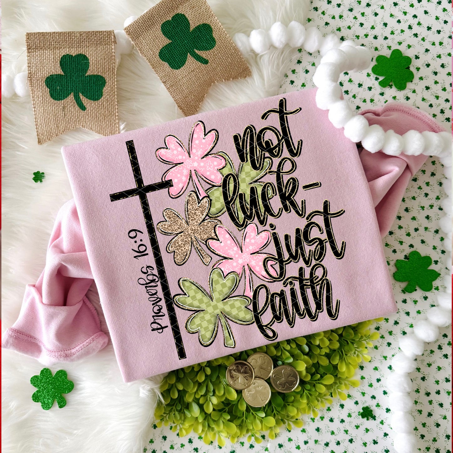 Not Luck Just Faith - DTF&UV