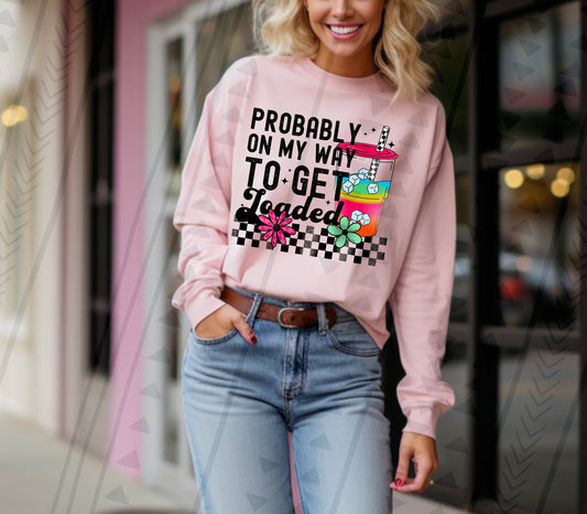 OMW To Get Loaded-dtf