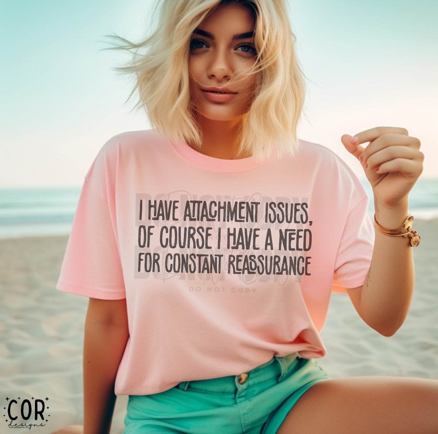 I Have Attachment Issues, Of Course I Have A Need For Constant Reassurance Distressed Blk- DTF