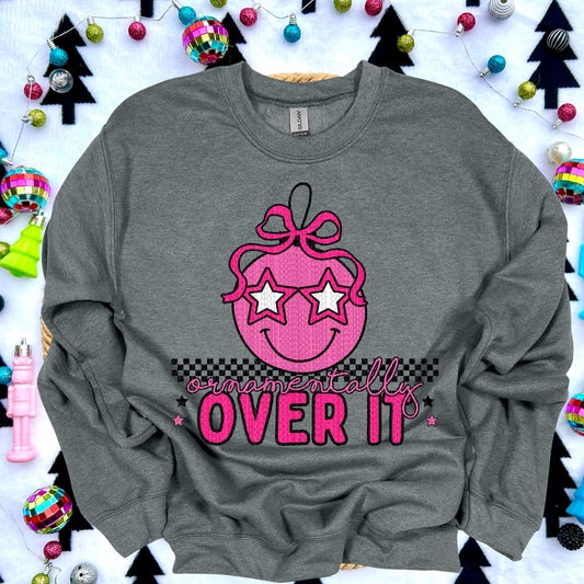 Ornamentally over it -DTF