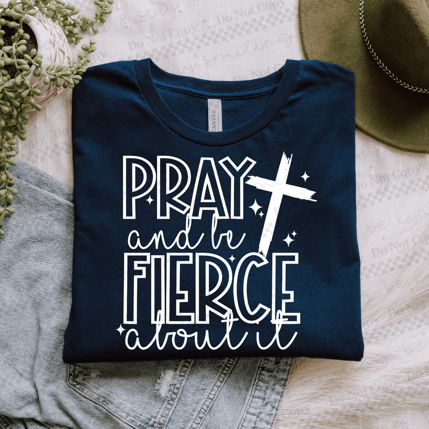 Pray And Be Fierce About It-White-DTF&UV