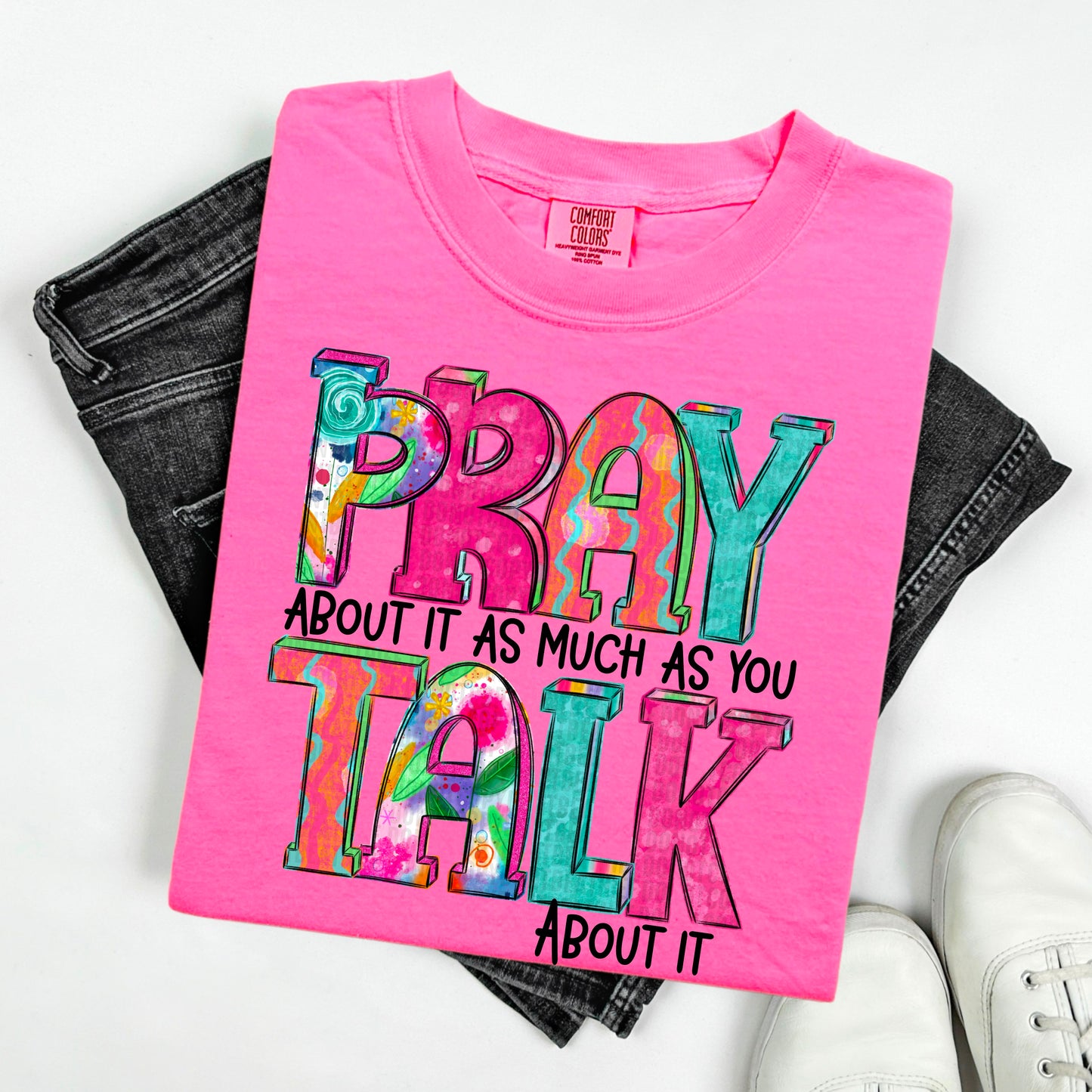 Pray About It As Much As You Talk About It-DTF