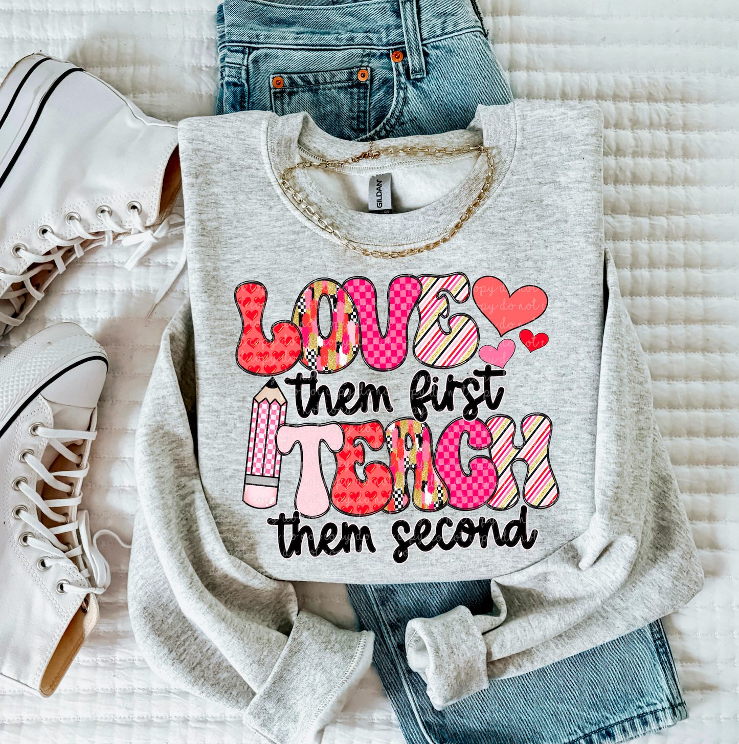 Love them first Teach them second-DTF