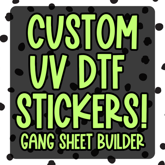 UV DTF Gang Sheet (Builder)