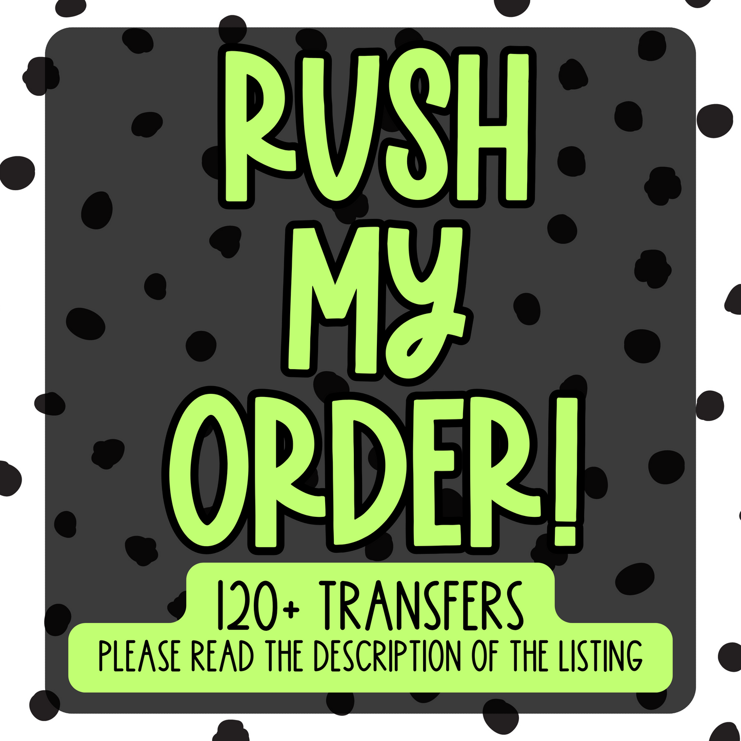 Rush my Order 120+ Transfers (READ DESCRIPTION)