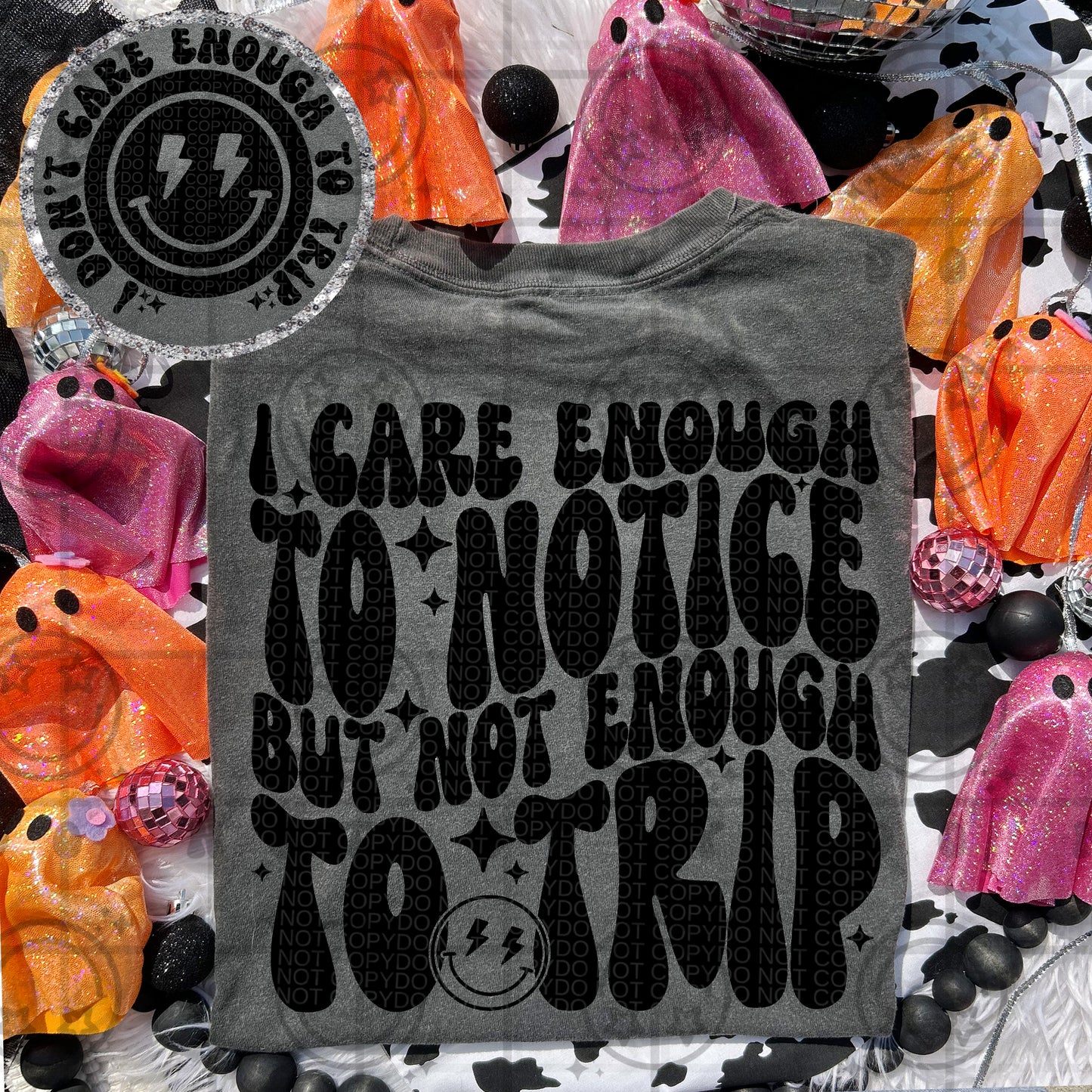 i care enough to notice (Includes front and back)- DTF&UV