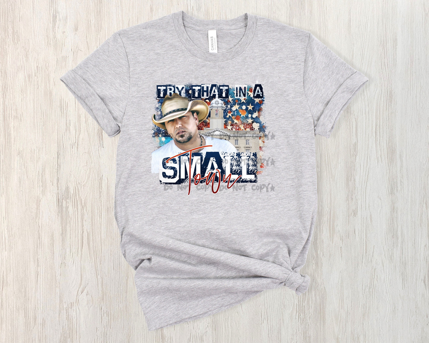 Try that in a Small Town-DTF