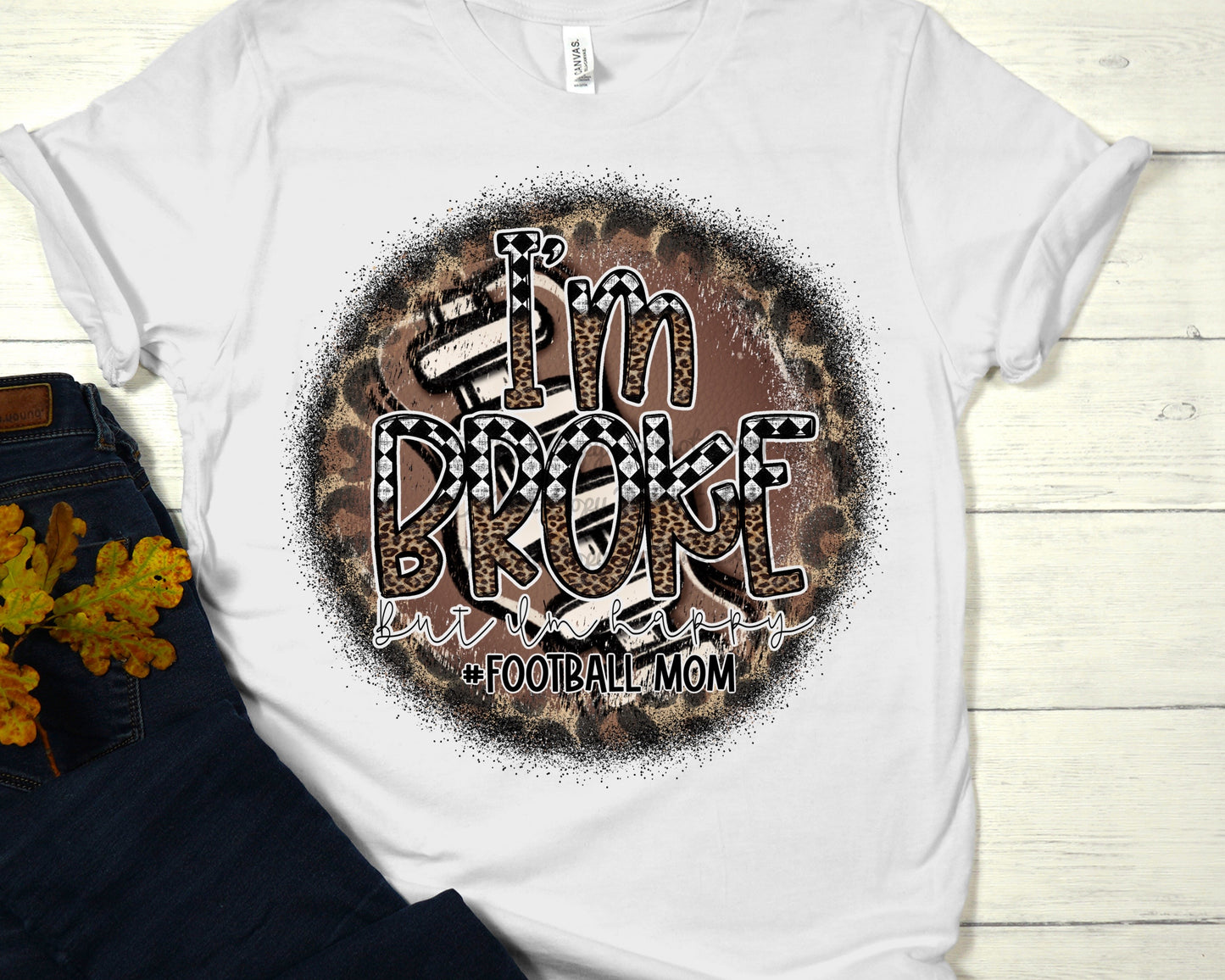 I’m broke but I’m happy football mom-DTF