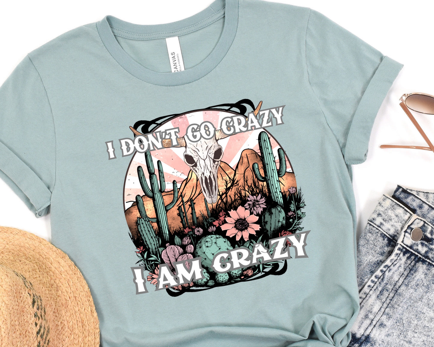 I don’t go crazy-DTF