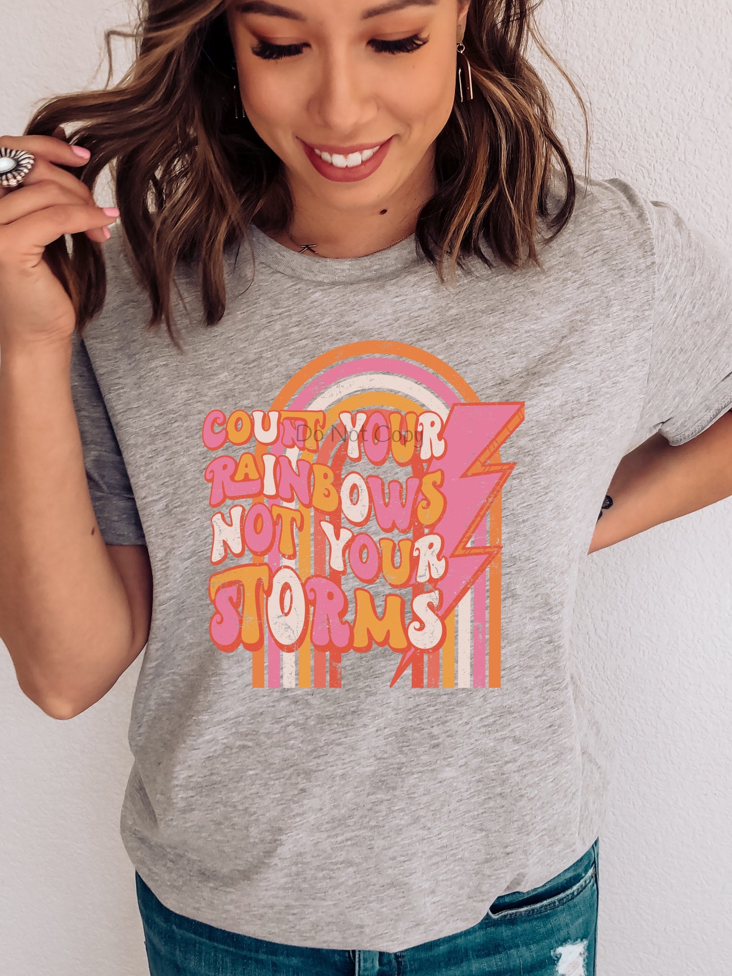 Count your rainbows not your storms-DTF