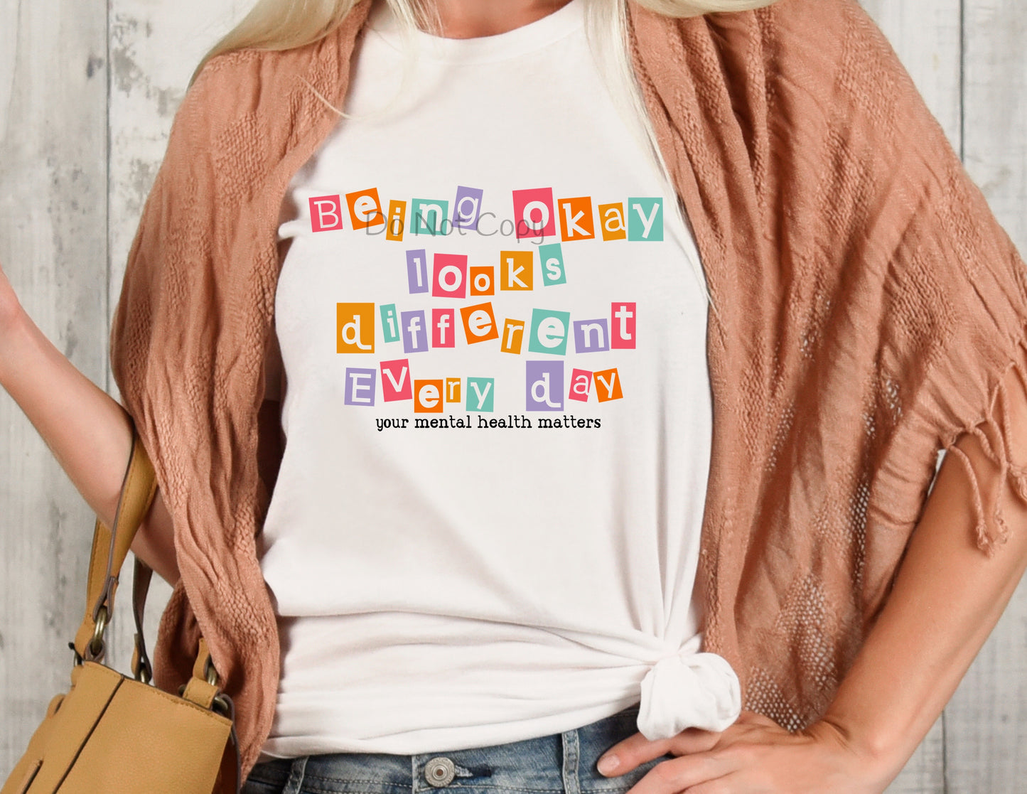 Being okay looks different your mental health matters-DTF