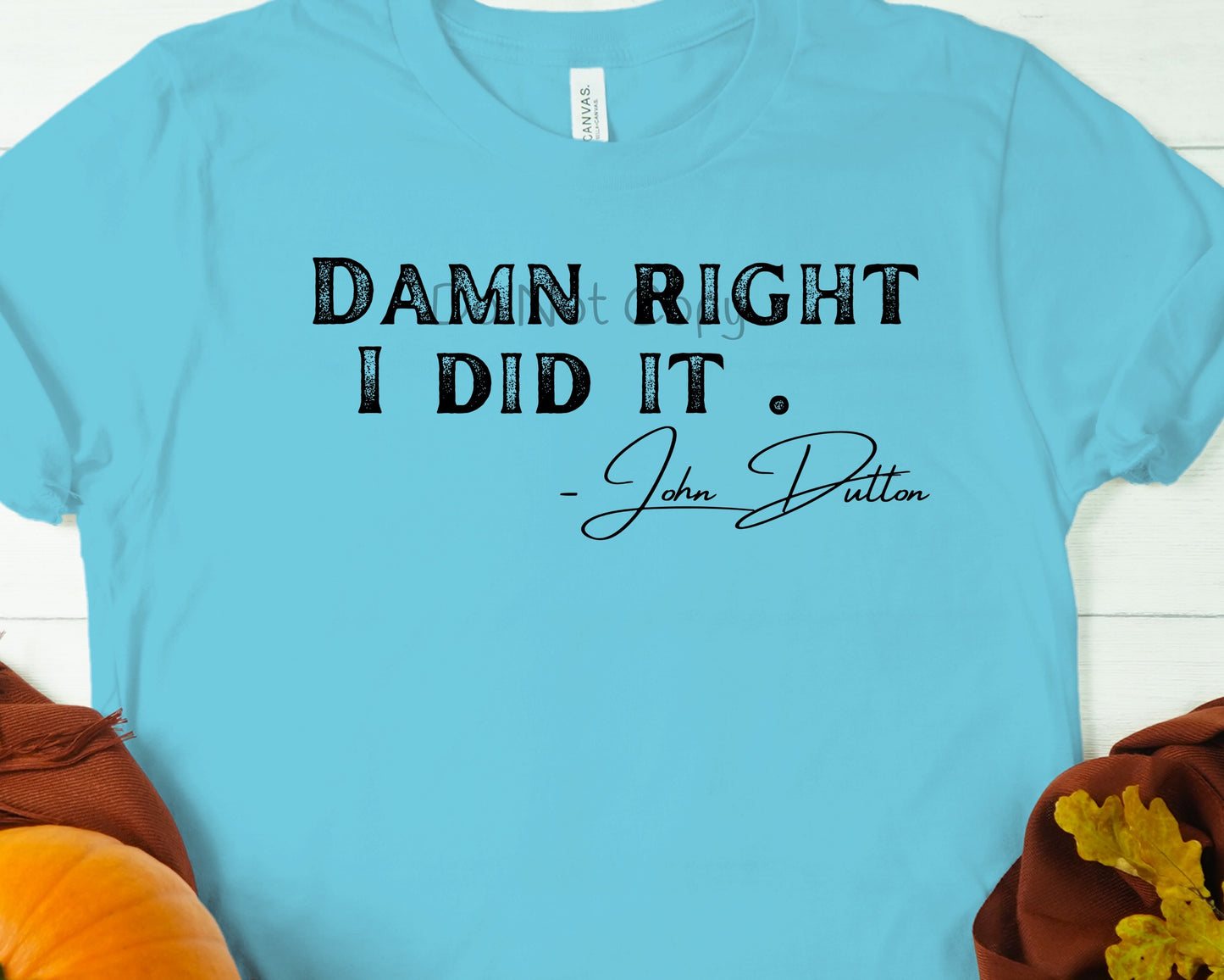 Damn right I did it John D-DTF