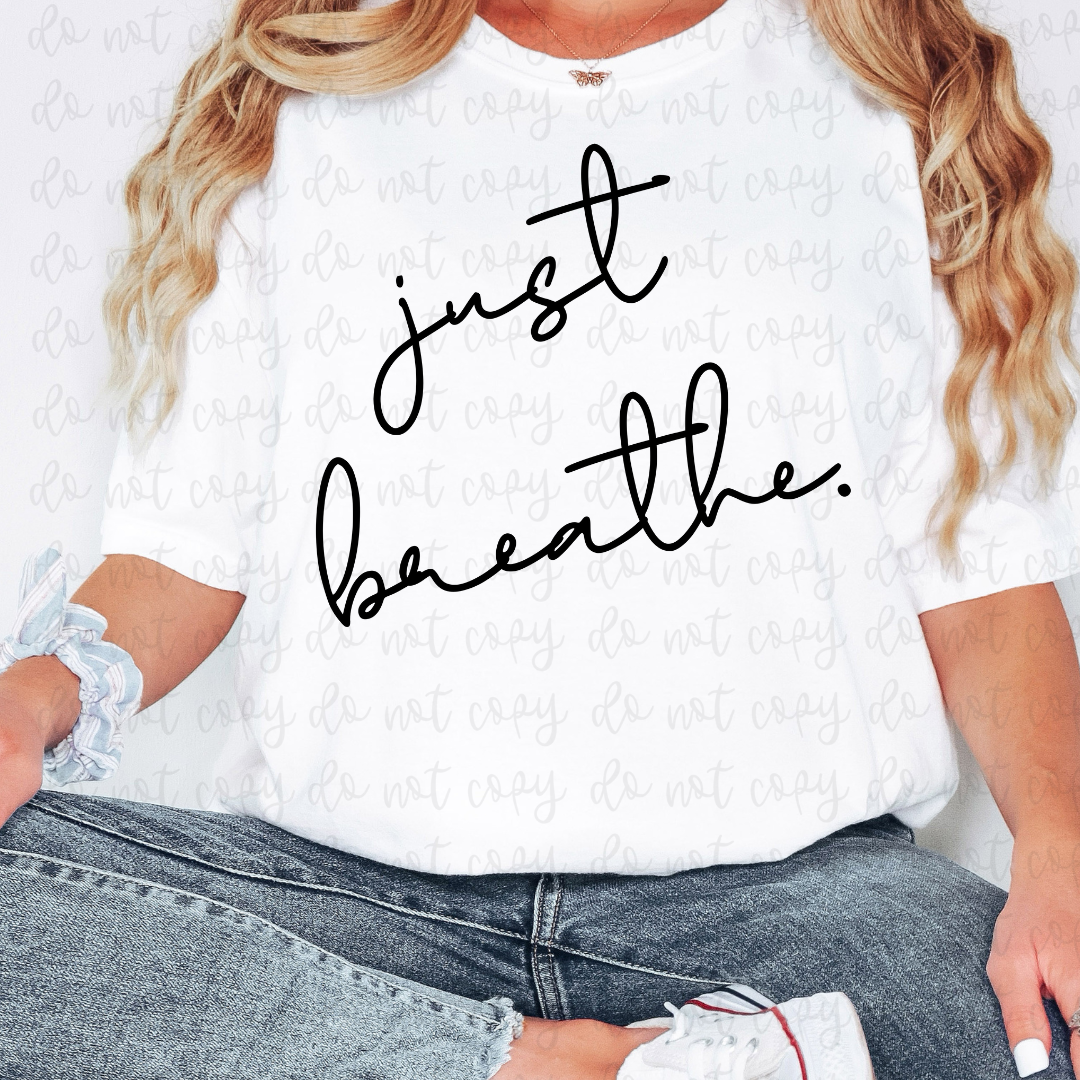 just breathe. -DTF&UV