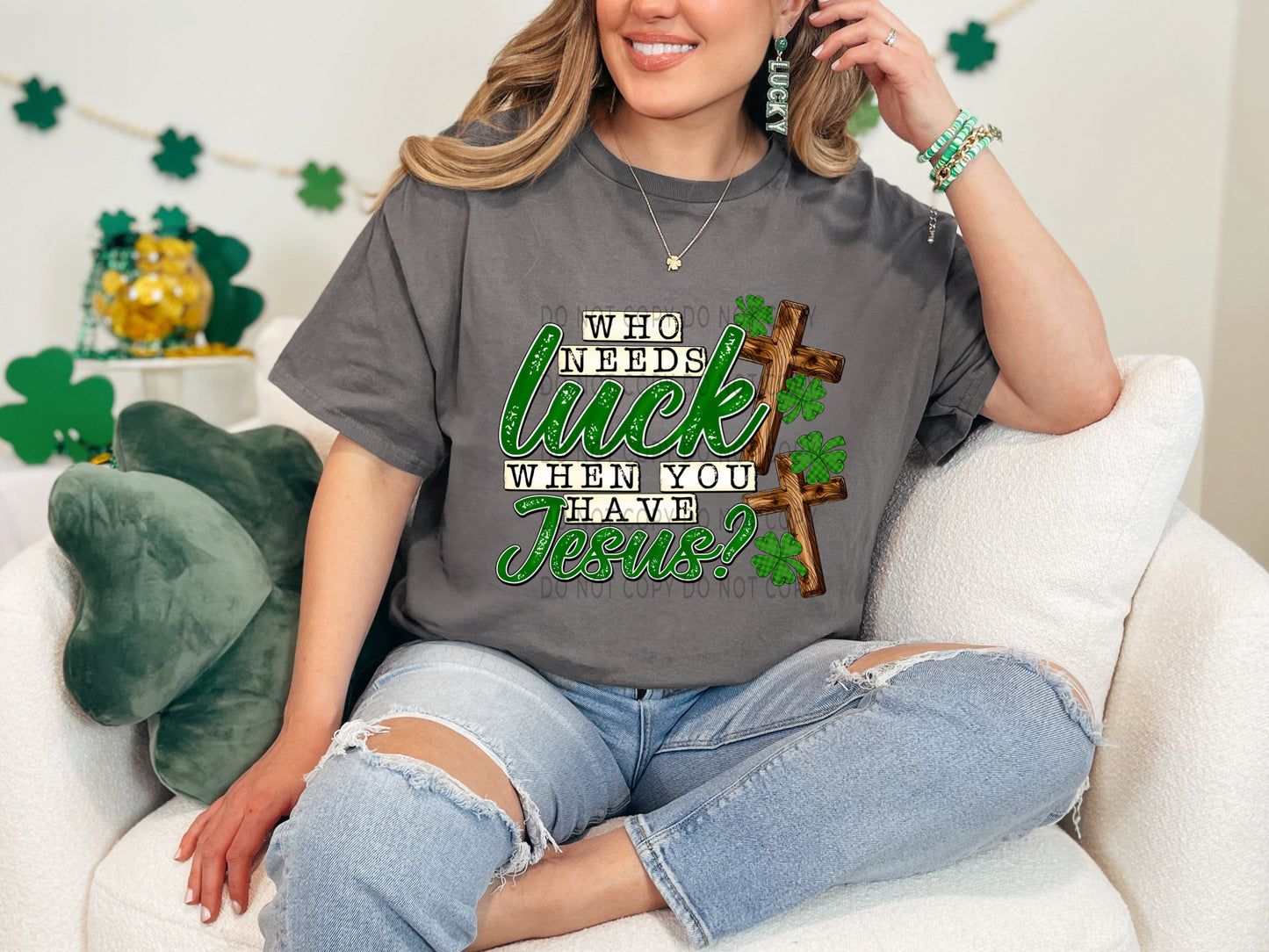 Who Needs Luck When You Have Jesus - DTF